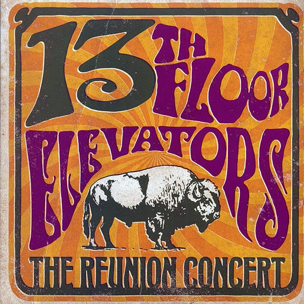 The 13th Floor Elevators - The Reunion Concert: Liberty Lunch, Houston, Texas, 11th August 1984 (2xLP) (LP)