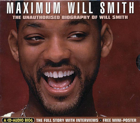 Will Smith - Maximum Will Smith: The Unauthorised Biography Of Will Smith (CD)