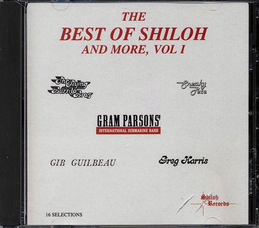 The Flying Burrito Brothers, Gram Parsons, Greg Harris, Etc. - The Best Of Shiloh And More Volume 1 (CD)