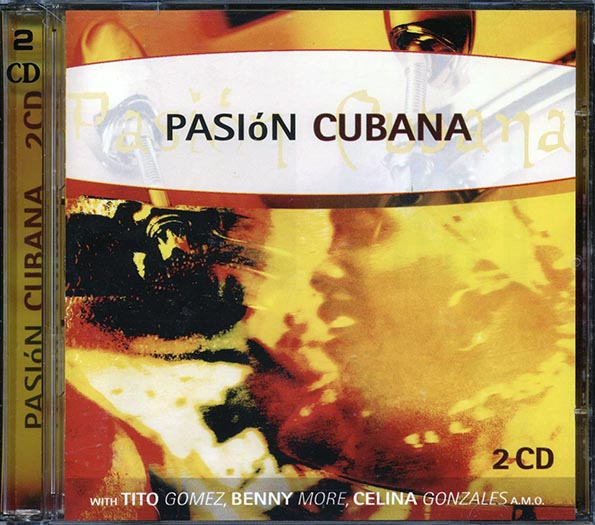 Conjunto, Tito Gomez Y Orquestra Riverside, Etc. - Pasion Cubana (25 tracks) (CD)