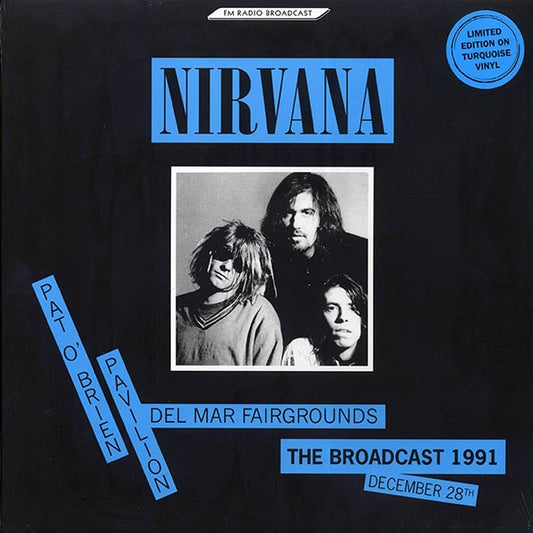 Nirvana - Pat O'Brien Pavilion Del Mar Fairgrounds: The Broadcast 1991 December 28th (ltd. ed.) (LP)