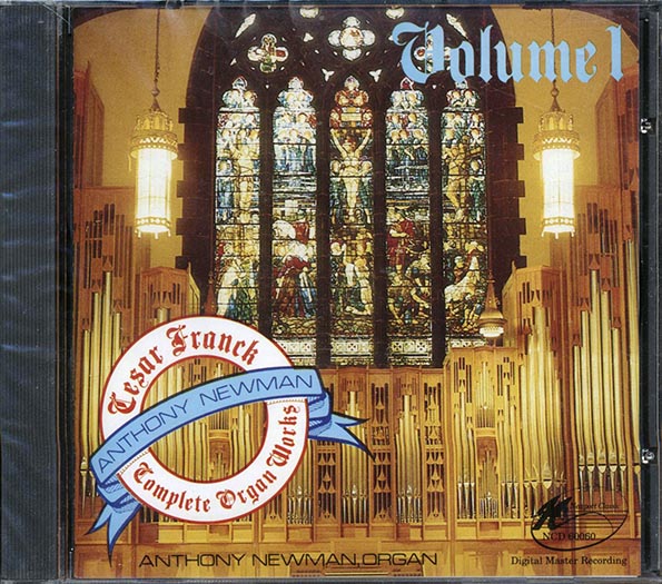 Cesar Franck, Anthony Newman - Complete Works For Organ Volume 1 (CD)