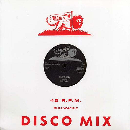 John Clarke - Big Leg Mary (Extended Mix)  /  John Clarke - Wasn't It You (12")