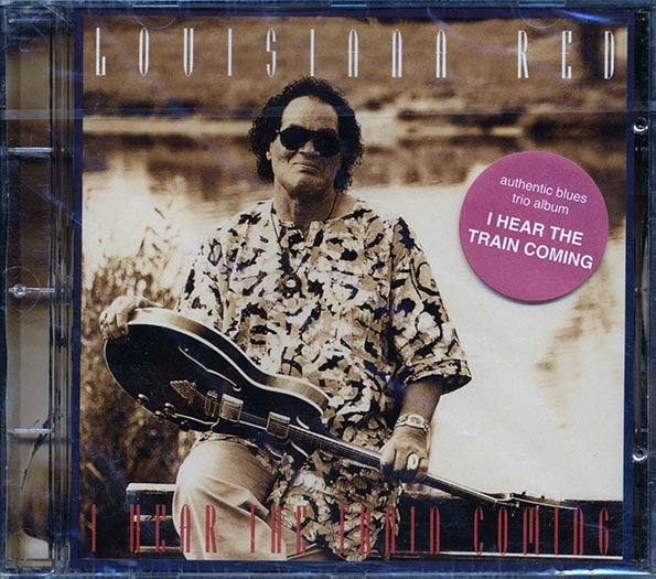 Louisiana Red - I Hear The Train Coming (CD)