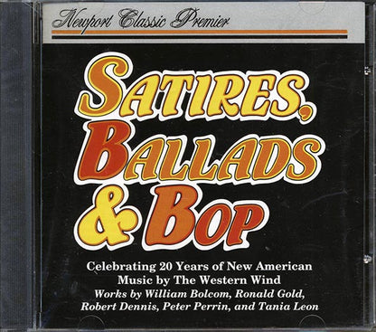 William Bolcom, Ronald Gold, Robert Dennis, Peter Perrin, Tania Leon, The Western Wind Vocal Ensemble - Satires, Ballads & Bop (CD)