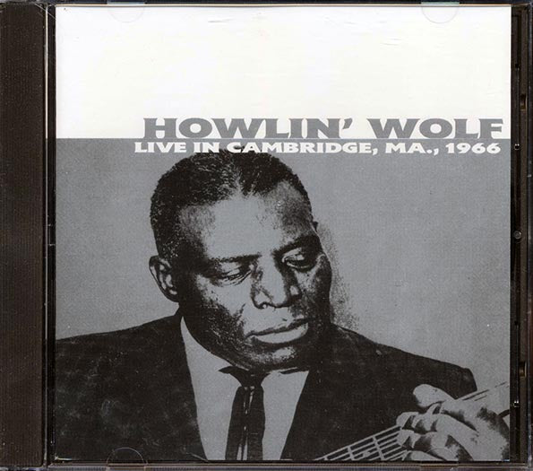 Howlin' Wolf - Live In Cambridge, MA 1966 (CD)