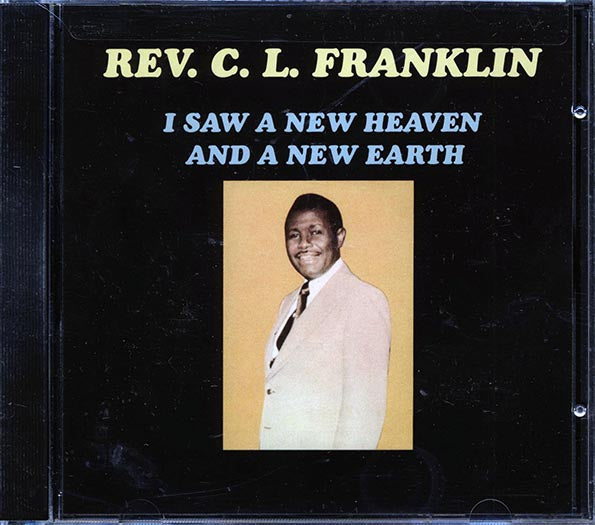 Rev. CJ Franklin - I Saw A New Heaven And A New Earth (CD)