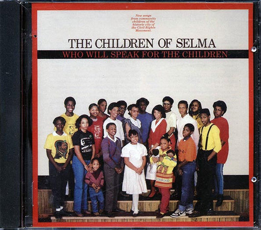 The Children Of Selma - Who Will Speak For The Children (CD)