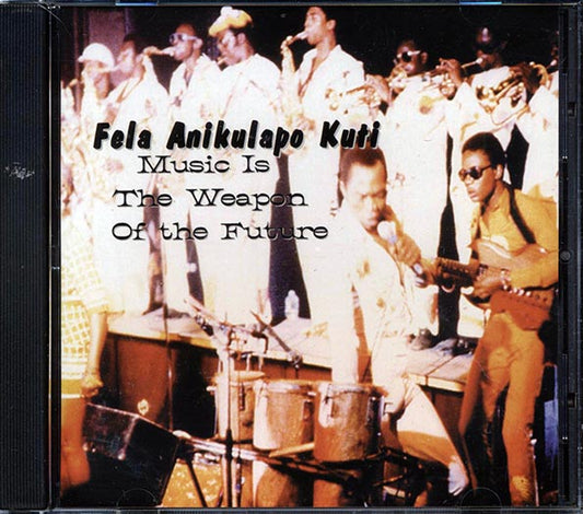Fela Kuti - Music Is The Weapon Of The Future (CD)