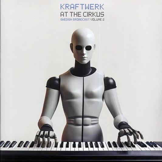 Kraftwerk - At The Cirkus Volume 2: Swedish Broadcast (LP) - PureSound Records