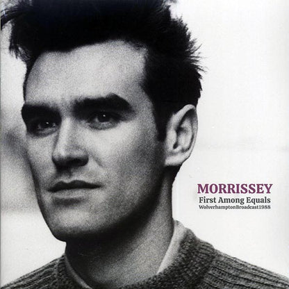 Morrissey - First Among Equals: Wolverhampton Broadcast 1988 (LP) - PureSound Records
