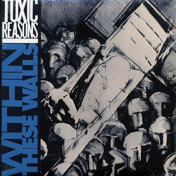 Toxic Reasons - Within These Walls (ltd. ed.) (LP)