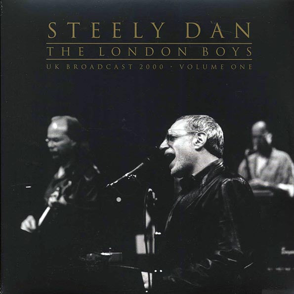 Steely Dan - The London Boys Volume 1: UK Broadcast 2000 (LP)