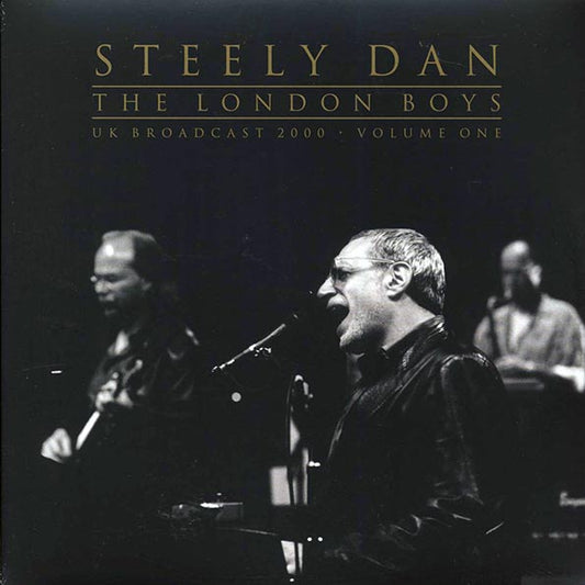 Steely Dan - The London Boys Volume 1: UK Broadcast 2000 (LP)