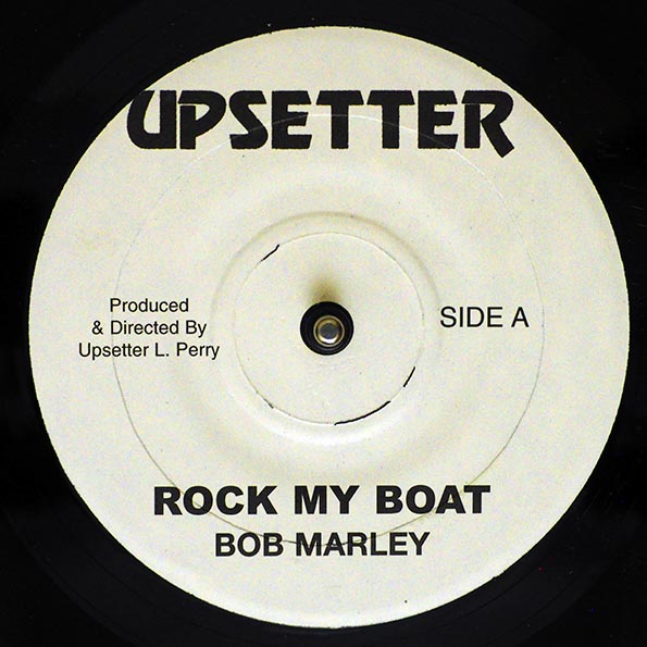 Bob Marley - Rock My Boat  /  Bob Marley - Reaction (7")