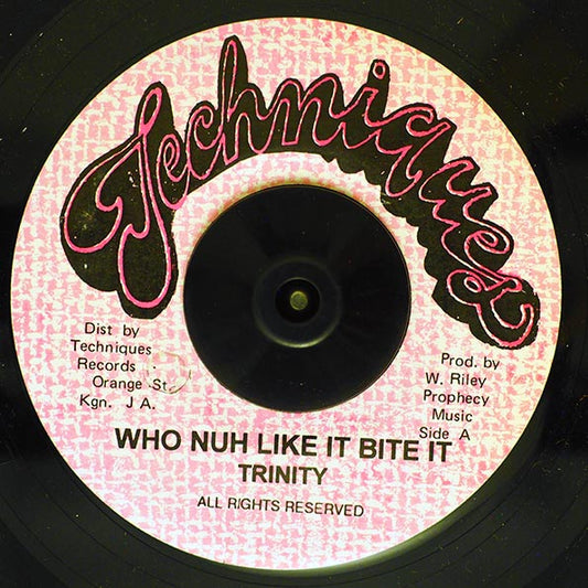 Trinity - Who No Like It Can Bite It  /  Version (7")