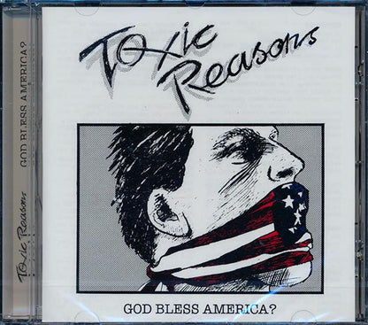 Toxic Reasons - God Bless America? (CD)