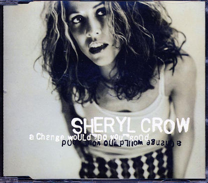 Sheryl Crow - A Change Would Do You Good (CD)