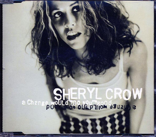 Sheryl Crow - A Change Would Do You Good (CD)