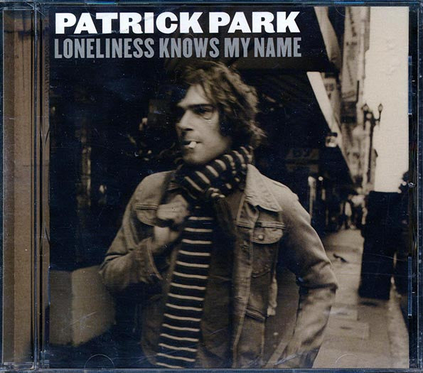 Patrick Park - Loneliness Knows My Name (CD)