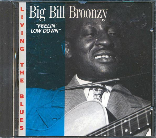 Big Bill Broonzy - Feelin' Low Down: Living The Blues (CD)