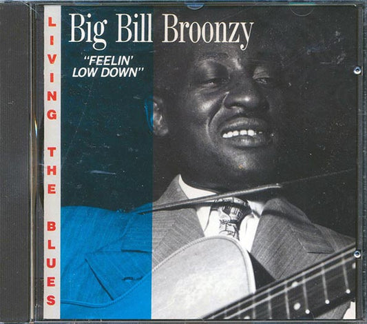 Big Bill Broonzy - Feelin' Low Down: Living The Blues (CD)