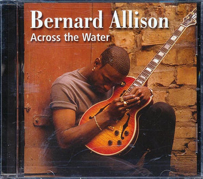 Bernard Allison - Across The Water (CD)