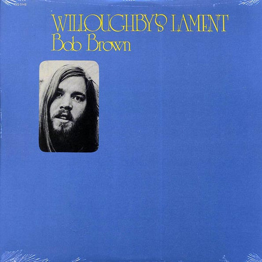 Bob Brown - Willoughby's Lament (LP) - PureSound Records