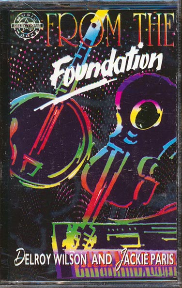 Delroy Wilson, Jackie Paris - From The Foundation (TAPE) - PureSound Records