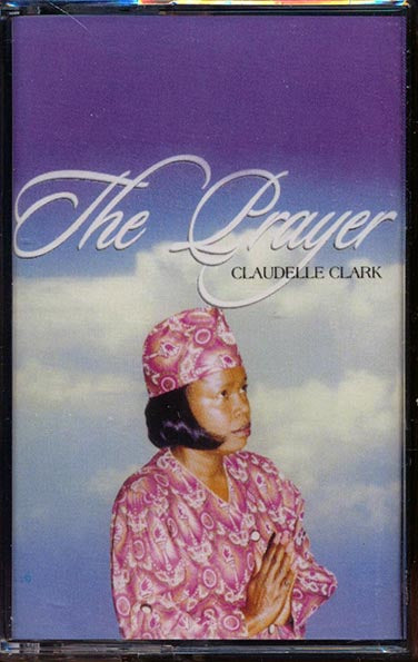 Claudelle Clark - The Prayer (TAPE) - PureSound Records