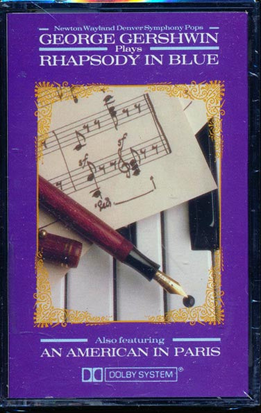 Newton Wayland Denver Symphony Pops, George Gershwin - George Gershwin Plays Rhapsody In Blue, Also Featuring An American In Paris (TAPE) - PureSound Records