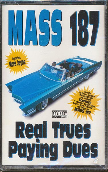 Mass 187 - Real Trues Paying Dues (TAPE) - PureSound Records