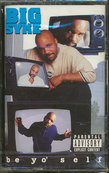 Big Syke - Be Yo' Self (TAPE) - PureSound Records