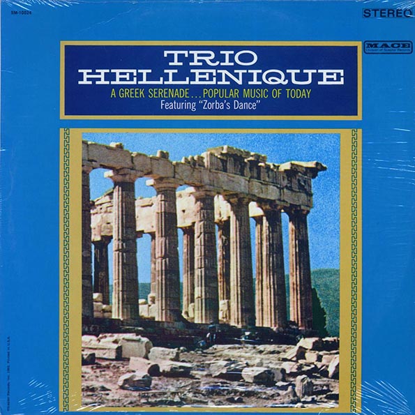 Trio Hellenique - A Greek Serenade, Popular Music Of Today Featuring Zorba's Dance (LP)