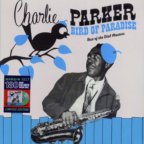 Charlie Parker - Bird Of Paradise: Best Of The Dial Masters (ltd. ed.) (180g) (LP) - PureSound Records