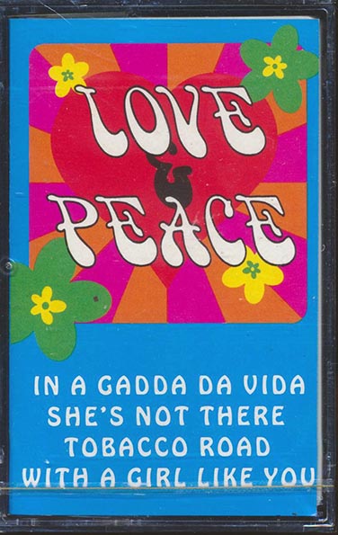 The Zombies, Iron Butterfly, Strawberry Alarm Clock, Spanky & Our Gang, Etc. - Love & Peace: 16 Greats From The Flower Power Era (TAPE) - PureSound Records