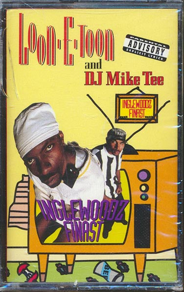Loon-E-Toon And DJ Mike Tee - Inglewoodz Finast (TAPE) - PureSound Records