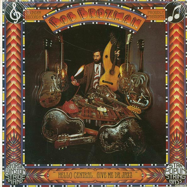 Bob Brozman - Hello Central Give Me Dr. Jazz (LP) - PureSound Records