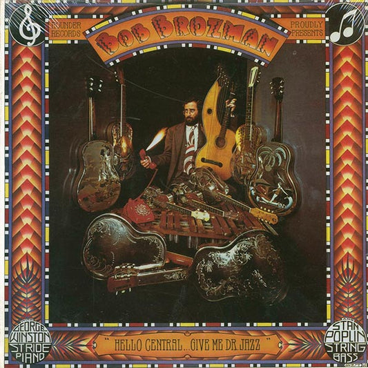 Bob Brozman - Hello Central Give Me Dr. Jazz (LP) - PureSound Records