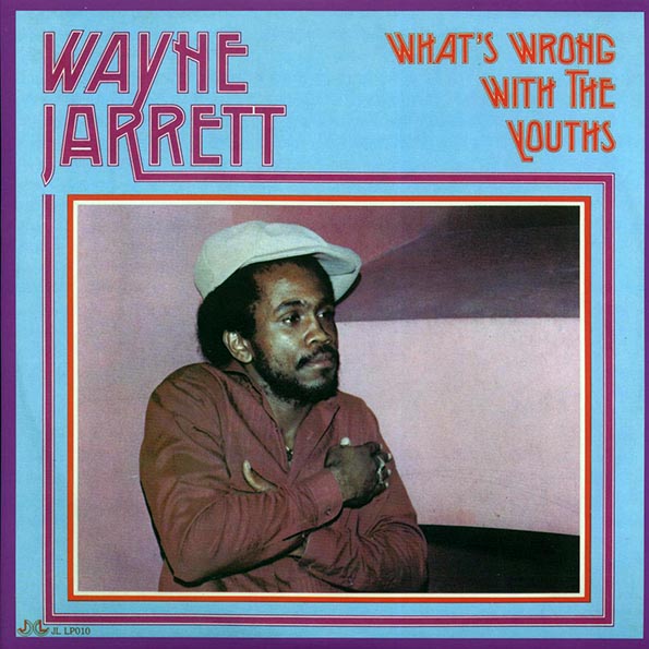 Wayne Jarrett - What's Wrong With The Youths (LP)