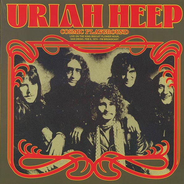 Uriah Heep - Cosmic Playground: Live On The King Biscuit Flower Hour, San Diego, Feb 8, 1974 (LP)