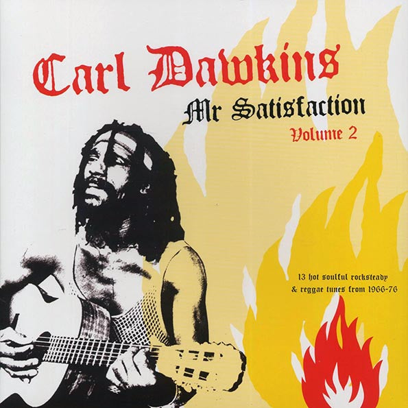 Carl Dawkins - Mr. Satisfaction Volume 2: 13 Hot Soulful Rocksteady & Reggae Tunes From 1966-1976 (LP) - PureSound Records