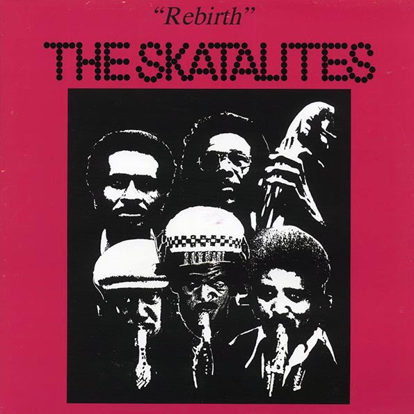 The Skatalites - Rebirth (LP)