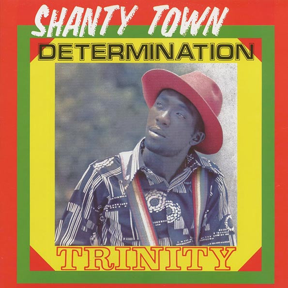 Trinity - Shanty Town Determination (LP)