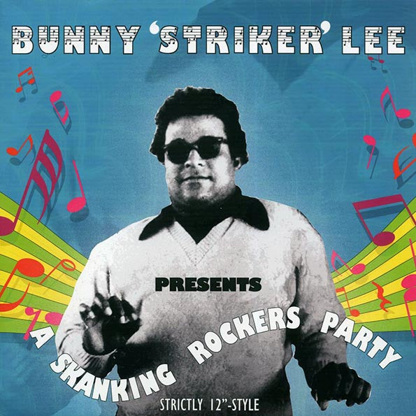 Cornell Campbell, Mighty Diamonds, Pat Kelly, Delroy Wilson, Etc. - A Skanking Rockers Party: Bunny Striker Lee (ltd. 500 copies made) (LP) - PureSound Records