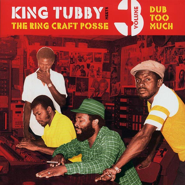 King Tubby, Ring Craft Posse - Dub Too Much: King Tubby Meets The Ring Craft Posse Volume 3 (LP) - PureSound Records
