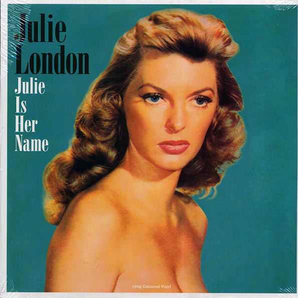 Julie London - Julie Is Her Name (180g) (LP) - PureSound Records