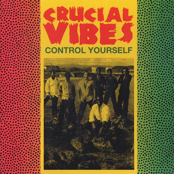 Crucial Vibes - Control Yourself (LP) - PureSound Records