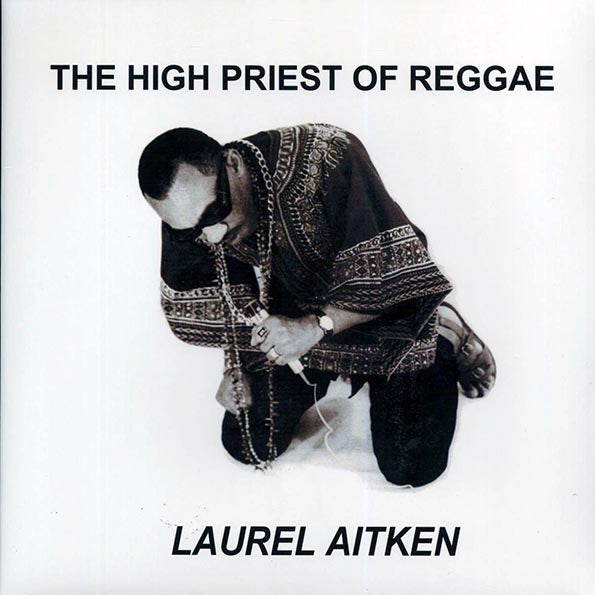 Laurel Aitken - The High Priest Of Reggae (LP) - PureSound Records