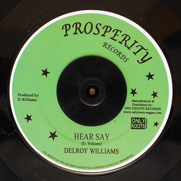 Delroy Williams - Hear Say  /  The Revolutionaries - Hear Say Dub (7")